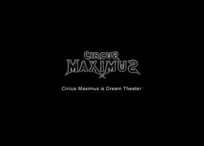 Circus Maximus is Dream Theater
