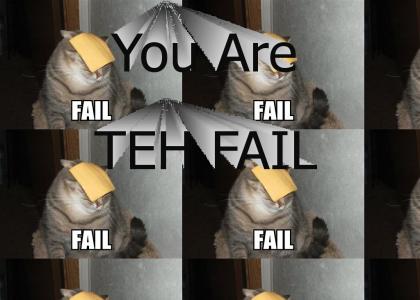 You Are Teh Fail
