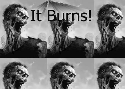 It Burns!