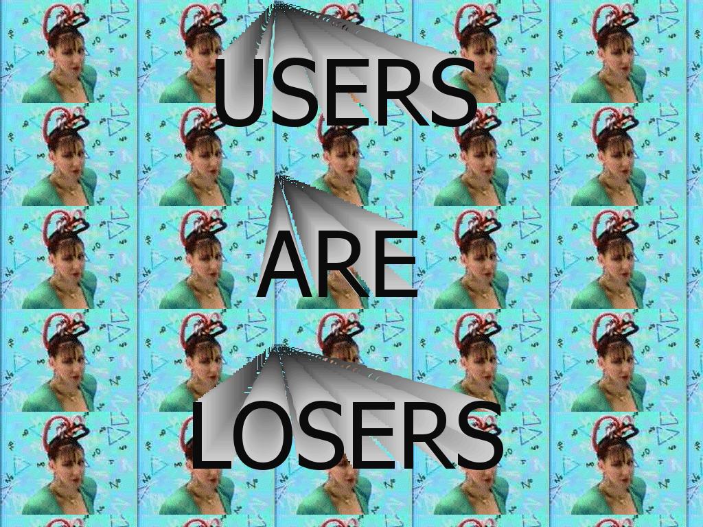 usersarelosers