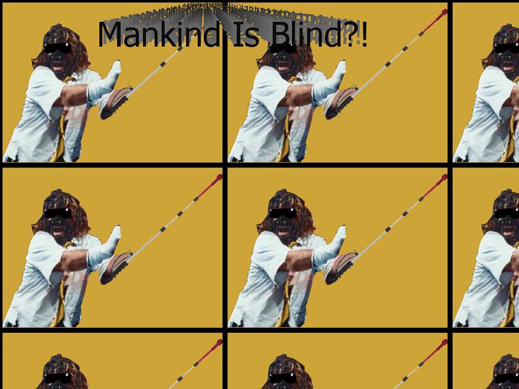 mankindisblind