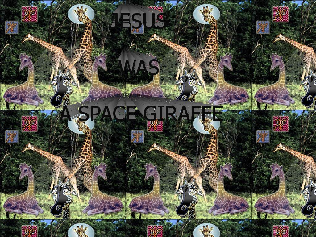 jesuswasaspacegiraffe