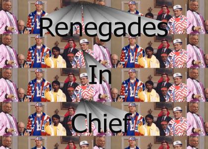 Renegades in Chief