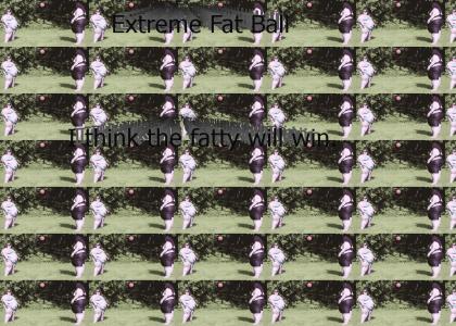 Fat Ball Compitishiunn!!1