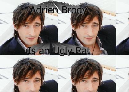 Adrien Brody Is An Ugly Rat