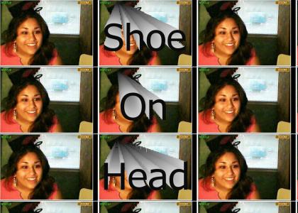 Shoe on Head!!!