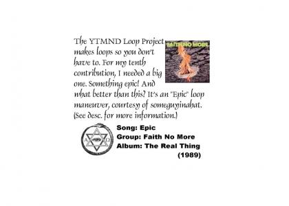 YTMND Loop Project (in a hat) - Epic