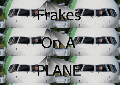 Frakes on a plane!