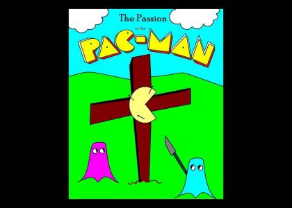 Passion of the Pac-Man