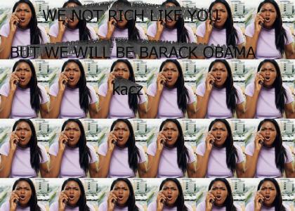 WE NOT RICH YET BARAK OBAMA