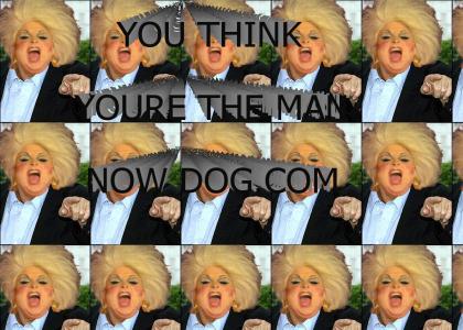 You think you're the man now dog.com