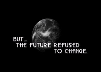 But... the future refused to change.