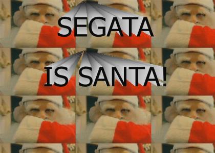SEGATA IS THE REAL SANTA!!!