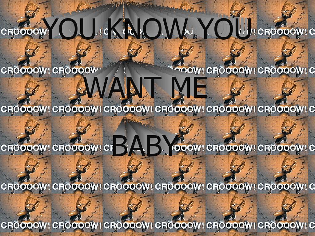 youknowyouwantmebaby