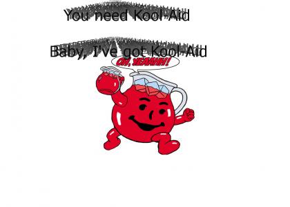 Baby, you need Kool-Aid! (Dew Army)