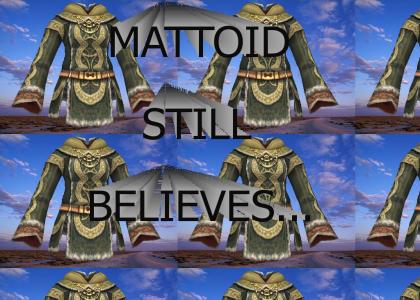 Mattoid Still Believes