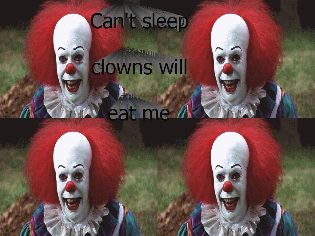 clownswilleatme