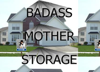 Badass mother storage