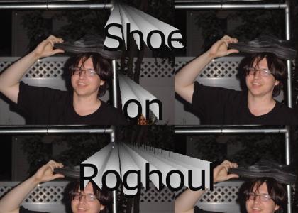 Shoe on roghoul