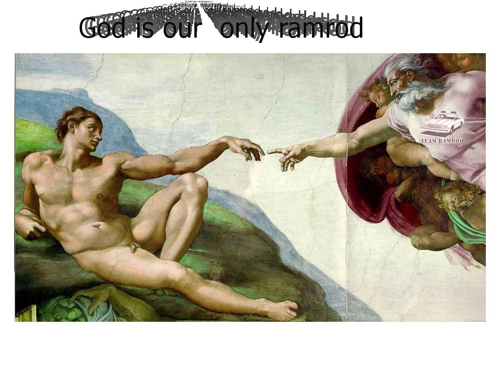 godisouronlyramrod