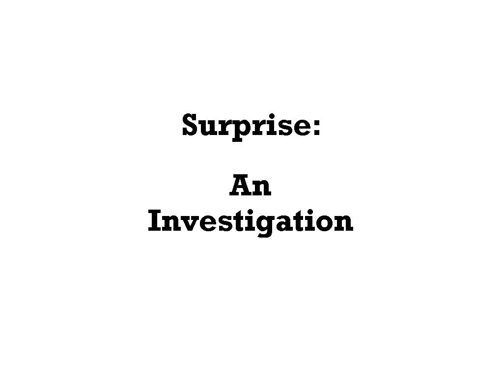 SurpriseInvestigation