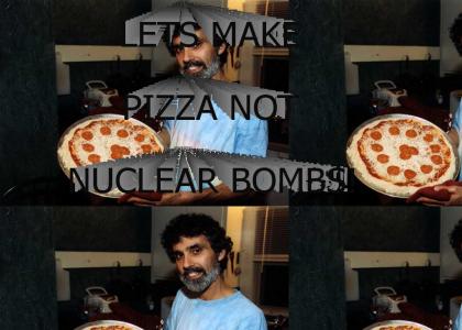 Let's Make Pizza Not Nuclear Bombs