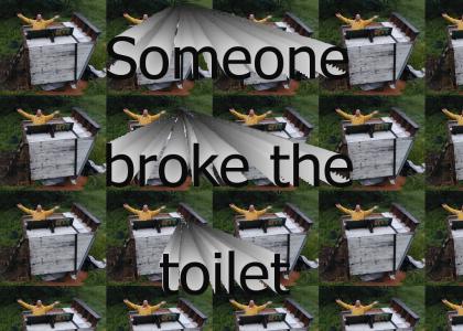 Someone broke the toilet