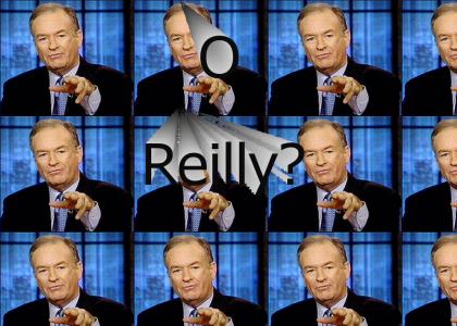 Bill O'Reilly....LOL