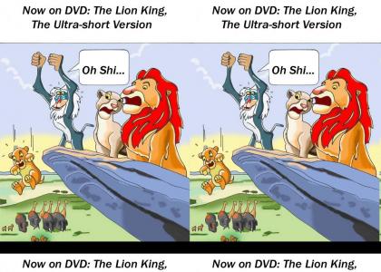 The Lion King:Ultra Short Version!