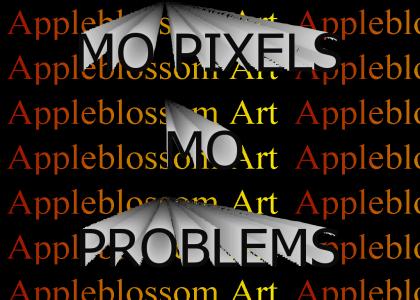 mo pixels mo problems