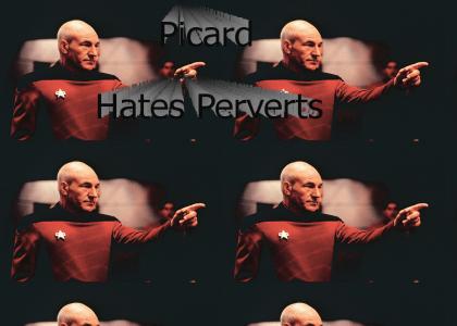 Picard Hates Perverts