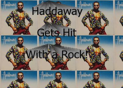 Haddaway Gets Hit with a Rock