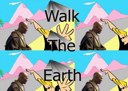 Walk the earth