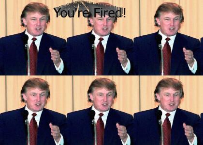 You're Fired!