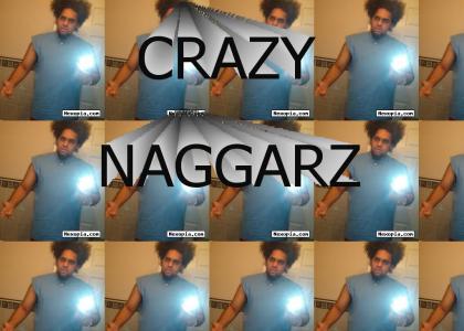 CRAZY NIGGARZ