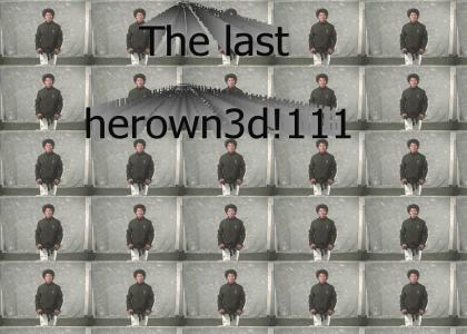 The Last Herown3d!