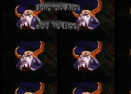 Unicron ain't got no body