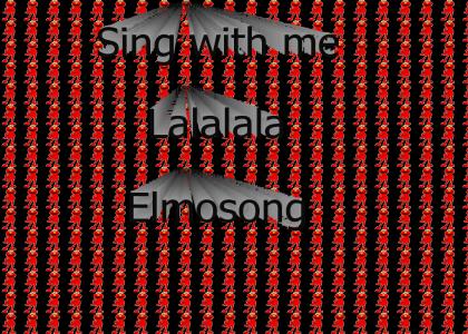 Lalalala lalalala Elmosong