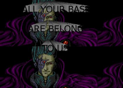 All Your Base Are Belong To Us