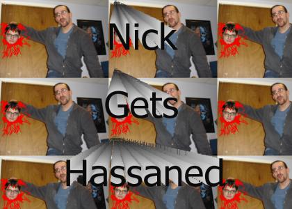 Nick gets hassand