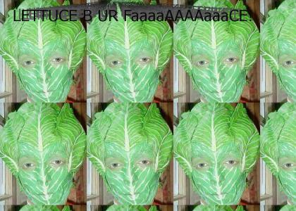 Lettuce Be Your Face!