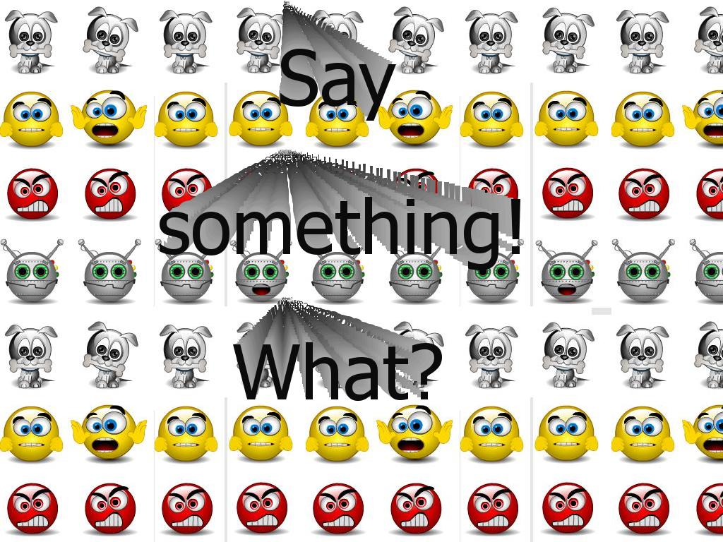 saysomethingwhat