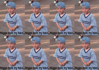 niggaStoleKidsBikeLMAO