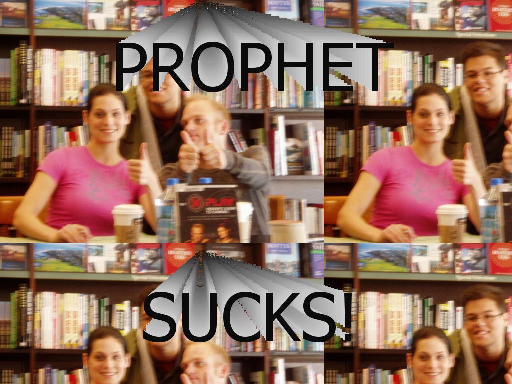 ProphetSucks