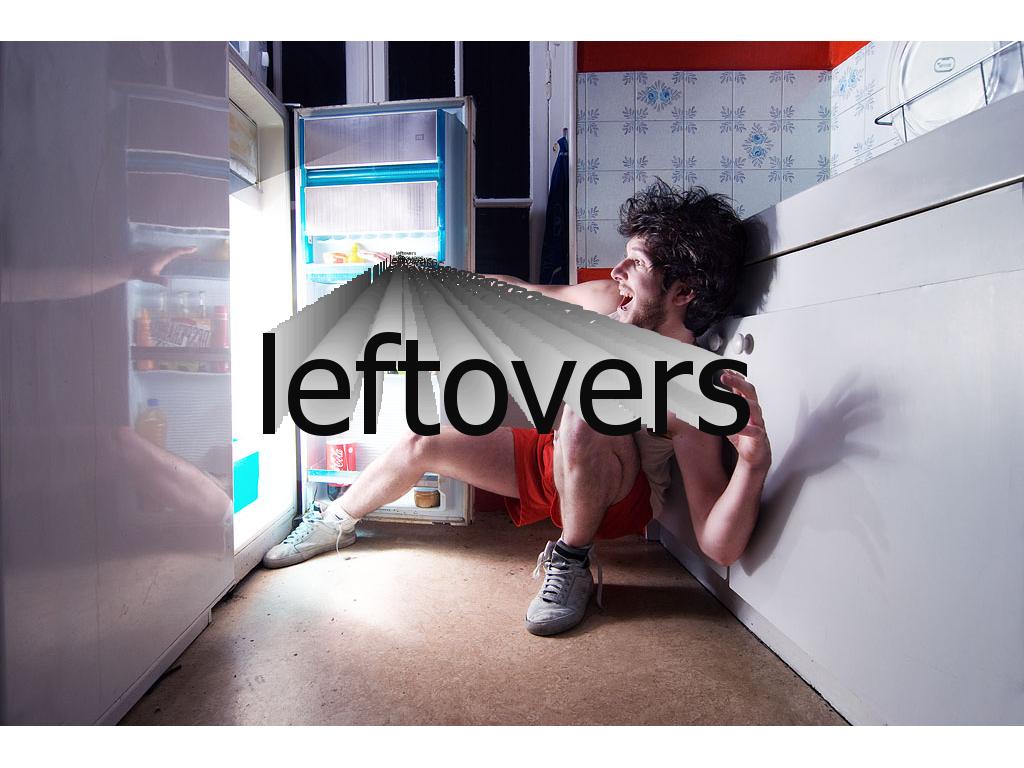 leftovers