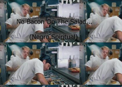 No Massa, No Bacon On The Salad...