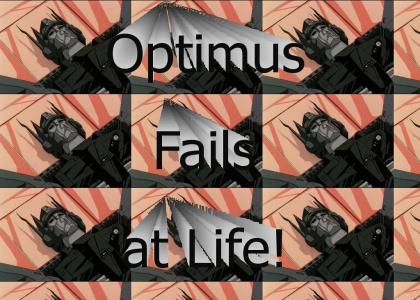 Optimus Prime Fails at Life