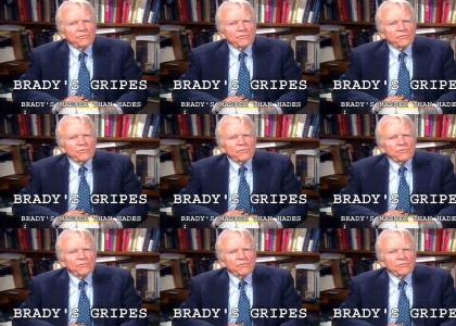 Brady's Gripes