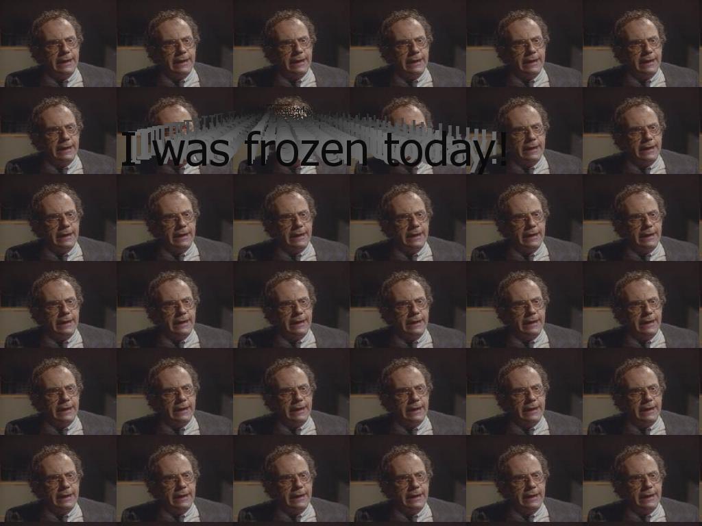 Iwasfrozentoday