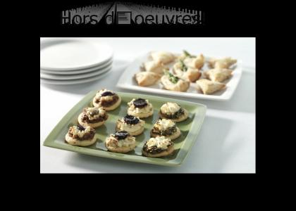Hors d’oeuvres!